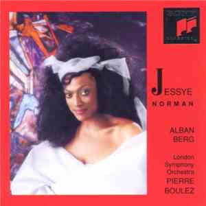 Jessye Norman, Alban Berg, London Symphony Orchestra, Pierre Boulez - Seven Early Songs - Altenberg Songs - Youthful Songs mp3 album