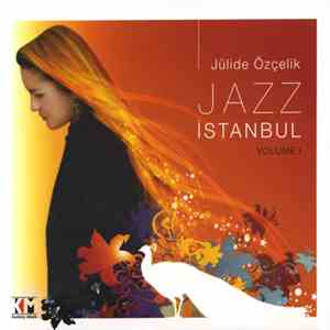 Jülide Özçelik - Jazz İstanbul Volume 1 mp3 album