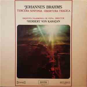 Johannes Brahms – Herbert von Karajan, Orquesta Filarmonica De Viena - Tercera Sinfonia · Obertura Tragica mp3 album