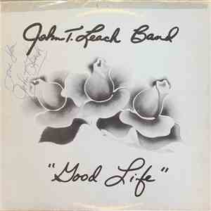 John T.Leach Band - Good Life mp3 album