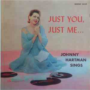 Johnny Hartman - Just You, Just Me... mp3 album