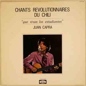 Juan Capra - Chants Revolutionnaires Du Chili - "Que Vivan Los Estudiantes" mp3 album