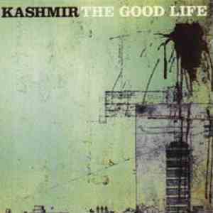 Kashmir  - The Good Life mp3 album
