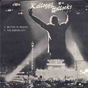 Kelloggs Bollocks - Better'n'Bigger mp3 album