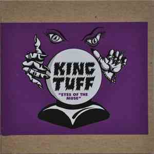 King Tuff - Eyes Of The Muse mp3 album