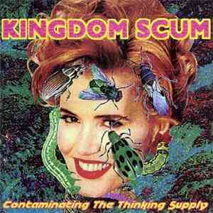 Kingdom Scum - Contaminating The Thinking Supply mp3 album