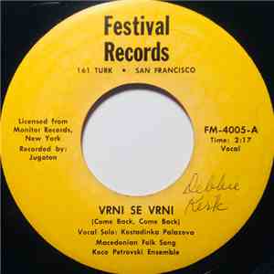 Koco Petrovski Ensemble with Kostadinka Palazova / The Temjanuski Quintet with the Petar Atanasovski Ensemble - Vrni Se Vrni / Tri Godini Kate mp3 album
