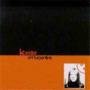 Koester - Oh! Turpentine mp3 album