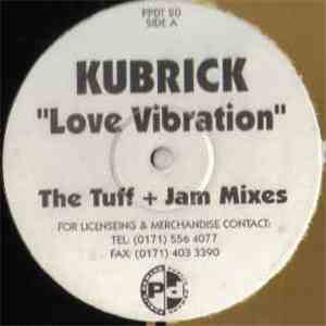 Kubrick - Love Vibration (The Tuff + Jam Mixes) mp3 album