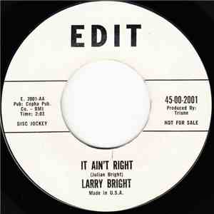 Larry Bright  - It Ain't Right / Please Give Your Love mp3 album