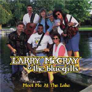 Larry McCray & The Bluegills - Meet Me at the Lake mp3 album