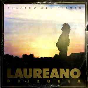 Laureano Brizuela - Viajero Del Tiempo mp3 album