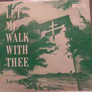 Laymen Singers - Let Me Walk With Thee mp3 album