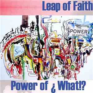 Leap Of Faith  - Power Of What!? mp3 album