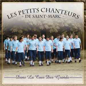 Les Petits Chanteurs De Saint-Marc - Dans La Cour Des Grands mp3 album