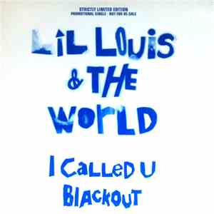 Lil' Louis & The World - I Called U / Blackout mp3 album