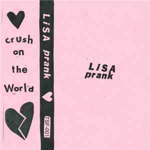 Lisa Prank - Crush On The World mp3 album
