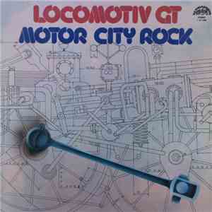 Locomotiv GT - Motor City Rock mp3 album