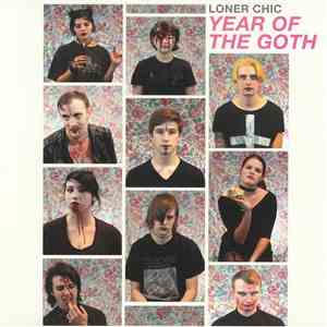 Loner Chic - Year Of The Goth mp3 album