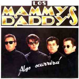 Los Mammy Daddy's - Algo Ocurrirá mp3 album