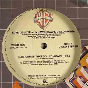 Love De-Luxe With Hawkshaw's Discophonia - Here Comes That Sound Again / Let Me Make It Up To You mp3 album