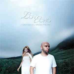 Love Echo - I Promise You Always The Sky mp3 album