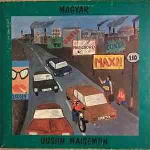 Magyar - Uusiin Maisemiin mp3 album