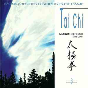 Marc Durst - Tai Chi, Volume 3 - Musique D’Énergie mp3 album
