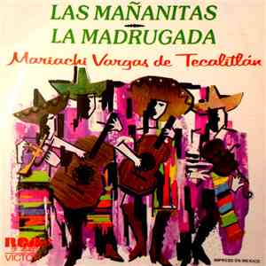Mariachi Vargas de Tecalitlán - Las Mañanitas / La Madrugada mp3 album
