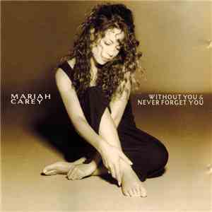 Mariah Carey - Without You & Never Forget You mp3 album