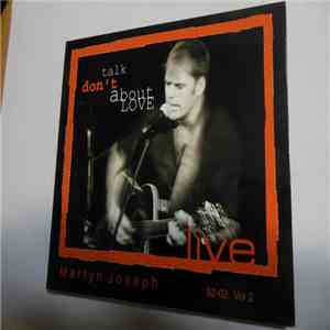 Martyn Joseph - Live 2 don't talk about love mp3 album