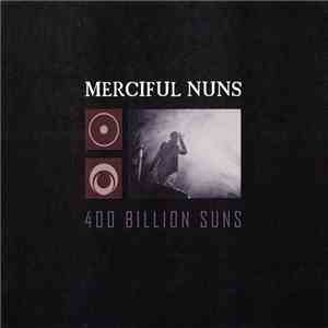 Merciful Nuns - 400 Billion Suns mp3 album