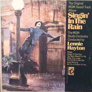 MGM Studio Orchestra - Singin' In The Rain - The Original MGM Sound Track Album mp3 album