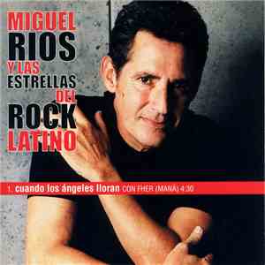Miguel Ríos, Fher Olvera - Cuando Los Angeles Lloran mp3 album