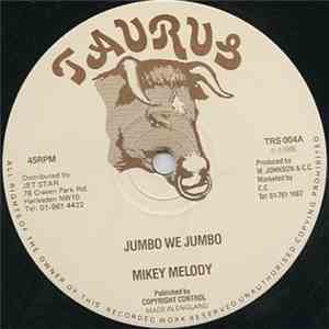 Mikey Melody / Troy Wonder - Jumbo We Jumbo / Ungrateful Lover mp3 album