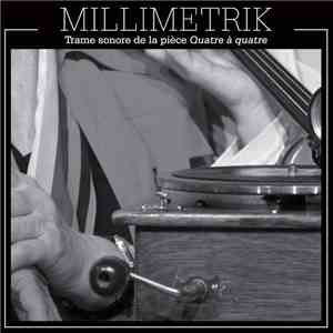 Millimetrik - Quatre À Quatre mp3 album