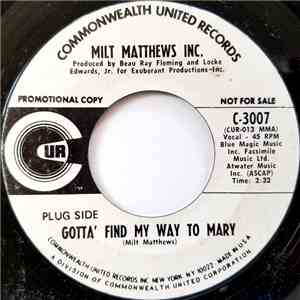 Milt Matthews Inc. - Gotta' Find My Way To Mary / Little Green Apples mp3 album