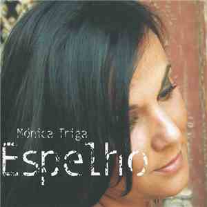 Monica Triga - Espelho mp3 album