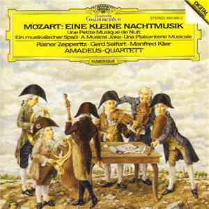 Mozart / Rainer Zepperitz, Gerd Seifert, Manfred Klier, Amadeus-Quartett - Eine Kleine Nachtmusik / Ein Musikalischer Spass mp3 album
