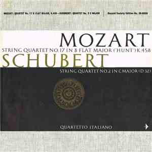 Mozart / Schubert / Quartetto Italiano - String Quartet No. 17 In B Flat Major ("Hunt") K.458 / String Quartet No. 2 In C Major (D.32) mp3 album