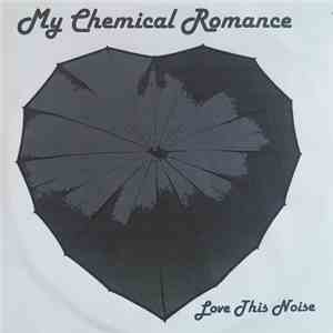 My Chemical Romance - Love This Noise mp3 album
