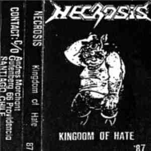Necrosis  - Kingdom Of Hate mp3 album