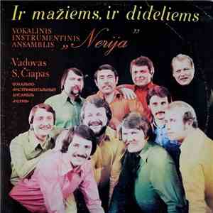Nerija - Ir Mažiems, Ir Dideliems mp3 album