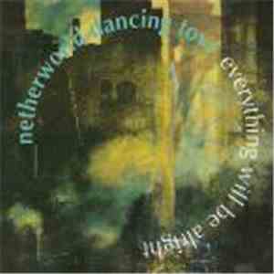 Netherworld Dancing Toys - Everything Will Be Alright mp3 album