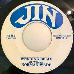 Norman Wade - Wedding Bells / I'll Be A Bachelor (Till I Die) mp3 album