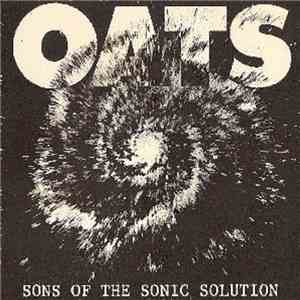 Oats  - Sons Of The Sonic Solution mp3 album
