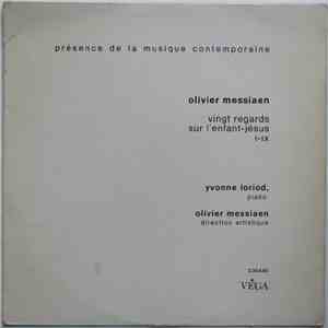 Olivier Messiaen - Yvonne Loriod - Vingt Regards Sur L'Enfant Jésus I-IX mp3 album