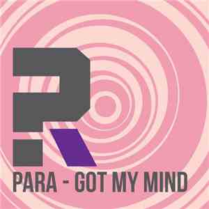 Para - Got My Mind mp3 album