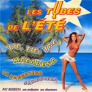 Pat Benesta, Son Orchestre, Ses Chanteurs - Les Tubes de L'été mp3 album