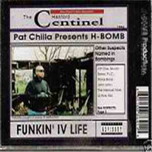 Pat Chilla Presents H-Bomb - Funkin' IV Life mp3 album
